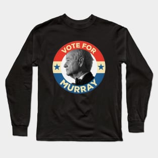 Vote for Murray Long Sleeve T-Shirt